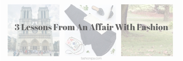 3 Lessons From An Affair With Fashion